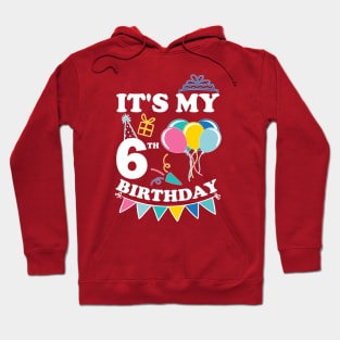 Kids It's My 6th Birthday Celebrating Six Years Hoodie